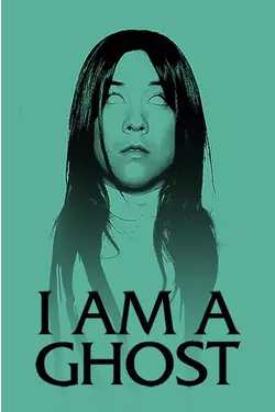 I Am A Ghost