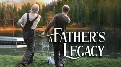 A Father's Legacy