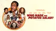 Who Made the Potatoe Salad?