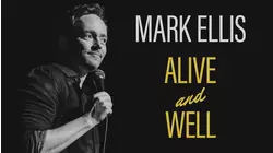 Mark Ellis: Alive & Well
