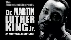 Dr. Martin Luther King, A Historical Perspective
