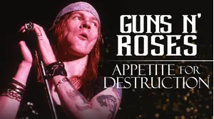 Guns N' Roses: Appetite for Destruction