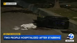 San Gabriel stabbing leaves 2 hospitalized in unknown condition