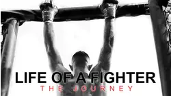 Life of a Fighter: The Journey