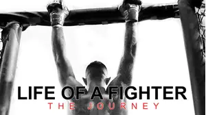 Life of a Fighter: The Journey