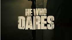 He Who Dares