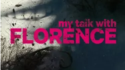 My Talk with Florence