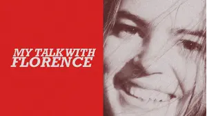 My Talk with Florence