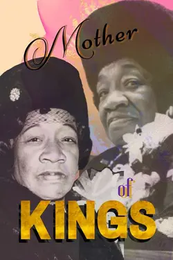 Mother of Kings: The True Untold Story of Mrs. Alberta King