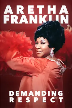 Aretha Franklin: Demanding Respect