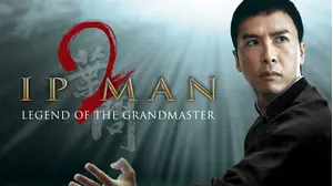 Ip Man 2: Legend of the Grandmaster