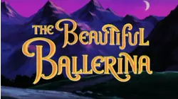 The Beautiful Ballerina