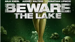 Beware The Lake