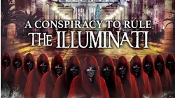 A Conspiracy To Rule: The Illuminati