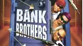 Bank Brothers