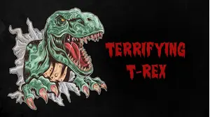 Terrifying T-Rex