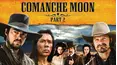 Comanche Moon: the Second Chapter in the Lonesome Dove Saga