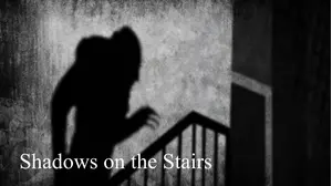 Shadows on the Stairs