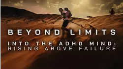 Beyond Limits Into the ADHD Mind: Rising Above Failure
