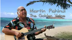 Martin Pahinui The Golden Voice