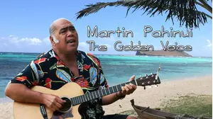 Martin Pahinui The Golden Voice