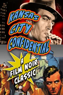 KANSAS CITY CONFIDENTAL A FILM NOIR CLASSIC