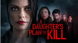 A Daughter's Plan to Kill