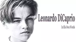 Leonardo DiCaprio: In His Own Words