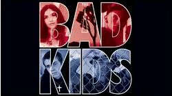 The Bad Kids