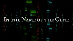 In The Name Of The Gene