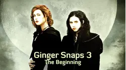 Ginger Snaps 3: The Beginning