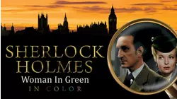 Sherlock Holmes: The Woman In Green (in Color)