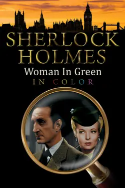 Sherlock Holmes: The Woman In Green (in Color)