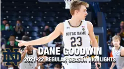 Dane Goodwin Regular Season Highlights | Notre Dame Guard
