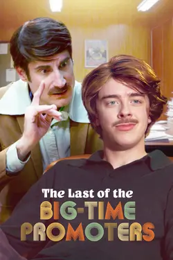 Last of the Big Time Promoters