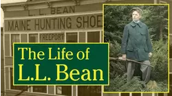 The Life of L.L. Bean