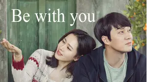 Be With You