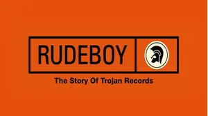 Rudeboy: The Story of Trojan Records