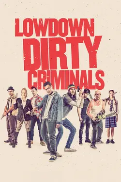 Lowdown Dirty Criminals