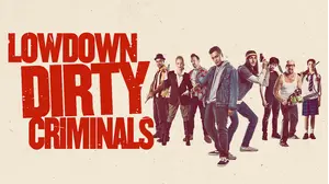 Lowdown Dirty Criminals