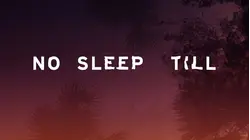 No Sleep Till