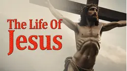 The Life of Jesus