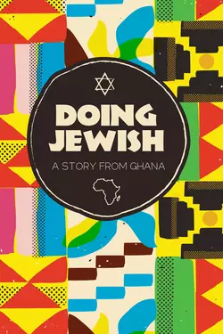 Doing Jewish: A Story from Ghana