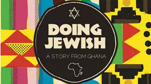 Doing Jewish: A Story from Ghana