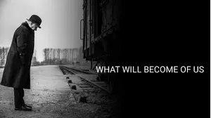 What Will Become of Us