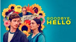 Goodbye, Hello