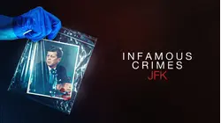 Infamous Crimes: JFK