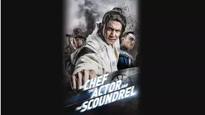 The Chef, The Actor, and The Scoundrel