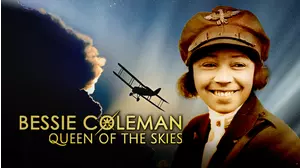 Bessie Coleman: Queen Of The Skies
