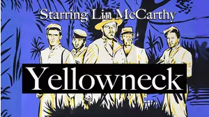 YELLOWNECK- Starring Lin McCarthy